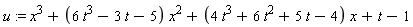 u := x^3+(6*t^3-3*t-5)*x^2+(4*t^3+6*t^2+5*t-4)*x+t-1