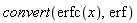 convert(erfc(x), erf)