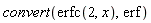 convert(erfc(2, x), erf)