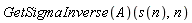 (GetSigmaInverse(A))(s(n), n)