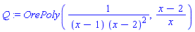 Q := OrePoly(1/((x-1)*(x-2)^2), (x-2)/x)