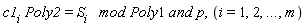 (c1)[i] Poly2=(S)[i]   `mod Poly`1 and p,(i=1,2,`...`,m)