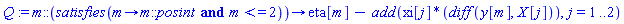 Q := proc (m::(satisfies(proc (m) options operator, arrow; m::posint and m <= 2 end proc))) options operator, arrow; eta[m]-add(xi[j]*(diff(y[m], X[j])), j = 1 .. 2) end proc