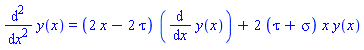 diff(y(x), `$`(x, 2)) = (2*x-2*tau)*(diff(y(x), x))+2*(tau+sigma)*x*y(x)