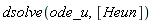 dsolve(ode_u, [Heun])