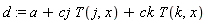 d := a+cj*T(j, x)+ck*T(k, x)