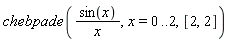 chebpade(sin(x)/x, x = 0 .. 2, [2, 2])