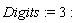 Digits := 3