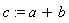c := a+b