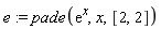 e := pade(exp(x), x, [2, 2])