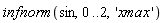 infnorm(sin, 0 .. 2, 'xmax')