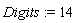 Digits := 14