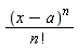 (x-a)^n/factorial(n)