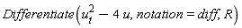 Differentiate(u[t]^2-4*u, notation = diff, R)