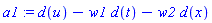 a1 := d(u)-w1*d(t)-w2*d(x)