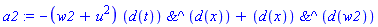a2 := -(w2+u^2)*`&^`(d(t), d(x))+`&^`(d(x), d(w2))