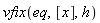 vfix(eq, [x], h)