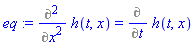 eq := Diff(h(t, x), `$`(x, 2)) = Diff(h(t, x), t)
