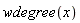 wdegree(x)