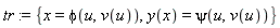 tr := {x = phi(u, v(u)), y(x) = psi(u, v(u))}