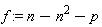 f := n-n^2-p