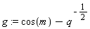 g := cos(m)-1/q^(1/2)
