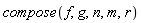 compose(f, g, n, m, r)