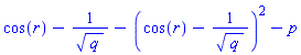 cos(r)-1/q^(1/2)-(cos(r)-1/q^(1/2))^2-p