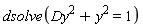 dsolve(Dy^2+y^2 = 1)