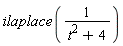 ilaplace(1/(t^2+4))