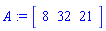 A := Vector[row]([8, 32, 21])