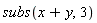 subs(x+y, 3)