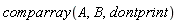 comparray(A, B, dontprint)