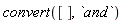 convert([], `and`)
