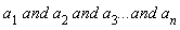 `and`(`and`(a[1] and a[2], a[3]*`...`), a[n])