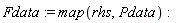 Fdata := map(rhs, Pdata)