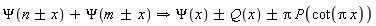 `implies`(Psi(n+`&+-`(x))+Psi(m+`&+-`(x)), Psi(x)+`&+-`(Q(x))+`&+-`(Pi*P(cot(Pi*x))))
