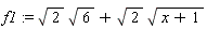 f1 := sqrt(2)*sqrt(6)+sqrt(2)*sqrt(x+1)