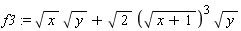 f3 := sqrt(x)*sqrt(y)+sqrt(2)*sqrt(x+1)^3*sqrt(y)