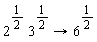 2^(1/2) 3^(1/2)->6^(1/2)