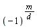 (-1)^(m/d)