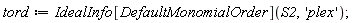 tord := IdealInfo[DefaultMonomialOrder](S2, 'plex')
