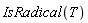 IsRadical(T)