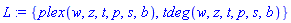 L := {plex(w, z, t, p, s, b), tdeg(w, z, t, p, s, b)}