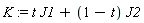 K := t*J1+(1-t)*J2