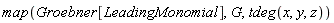 map(Groebner[LeadingMonomial], G, tdeg(x, y, z))