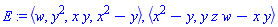E := `<,>`(w, y^2, x*y, x^2-y), `<,>`(x^2-y, y*z*w-x*y)