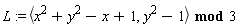 L := `mod`(`<,>`(x^2+y^2-x+1, y^2-1), 3)