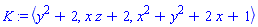 K := `<,>`(y^2+2, x*z+2, x^2+y^2+2*x+1)