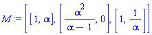 [[1, alpha], [alpha^2/(alpha-1), 0], [1, 1/alpha]]